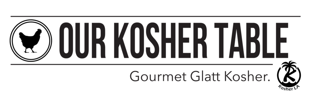 Our Kosher Table Los Angeles