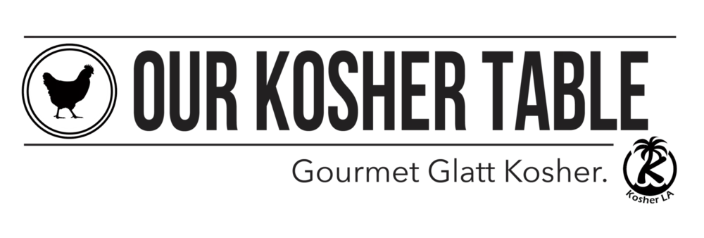 Our Kosher Table Los Angeles